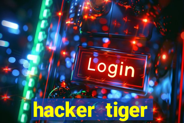 hacker tiger fortune download